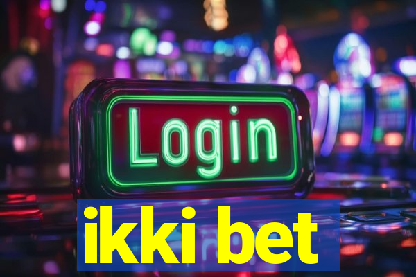 ikki bet